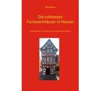 Die Schönsten Fachwerkhäuser In Hessen