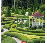 Die schönsten Gärten der Welt Kalender 2024