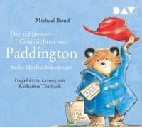 Die Schönsten Geschichten Von Paddington - Sechs Hörbuchabenteuer