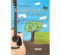 Die Schönsten Kinderlieder Für Jeden Gitarristen