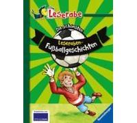 Die Schönsten Leseraben-Fußballgeschichten - Leserabe 2. Klasse - Erstlesebuch Für Kinder Ab 7 Jahren