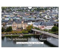 Die schönsten Orte im Moseltal - Von der Burg Eltz bis nach Trier (Wandkalender 2027 DIN A4 quer), CALVENDO Monatskalender: Entdecke malerische Orte, ... Deutschlands bis zur alten Römerstadt Trie