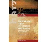 Die Schönsten Sagen Aus Unserem Quedlinburg