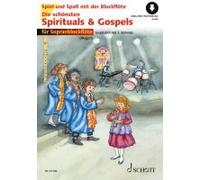 Die Schönsten Spirituals & Gospels Sehr Leicht Bearbeitet. 1-2 Sopran-Blockflöten.