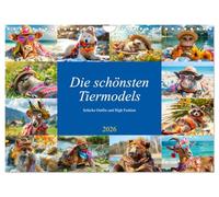 Die schönsten Tiermodels. Schicke Outfits und High Fashion (Wandkalender 2026 DIN A4 quer), CALVENDO Monatskalender: Zauberhafte Illustrationen von lustig und bunt gekleideten Tieren