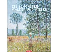 Die schönsten Wälder und Wiesen Kalender 2027: Kunstvoller Wandkalender mit stimmungsvollen Gemälden von Landschaften. Großer Kunst-Kalender 2027 im Hochformat. 46 x 55 cm.