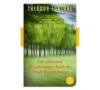 Die Schönsten Wanderungen Durch Die Mark Brandenburg