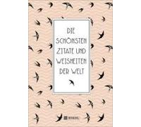 Die Schönsten Zitate Und Weisheiten Der Welt