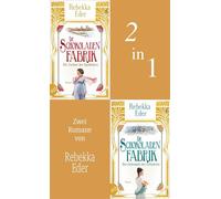 Die Schokoladenfabrik - Die Tochter des Apothekers & Das Geheimnis der Erfinderin - Rebekka Eder - Aufbau digital - ebook (ePub) - Livre