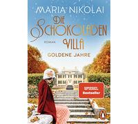 Die Schokoladenvilla - Goldene Jahre