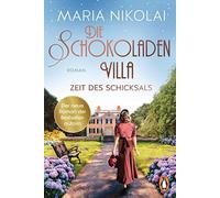 Die Schokoladenvilla - Zeit des Schicksals