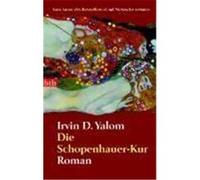 Irvin D. Yalom Almuth Carstens Die Schopenhauer-Kur: Roman: 73588 (Poche)