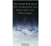 Die Schrecken des Eises und der Finsternis Ransmayr, Christoph (Auteur)