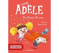 Die schreckliche Adele 13: Krass Klebrige Knutscher