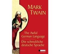 Die schreckliche deutsche Sprache /The Awful German Language Twain, Mark (Auteur)