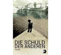 Die Schuld der anderen | Gila Lustiger Gila Lustiger (Auteur)