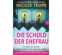 Die Schuld der Ehefrau: Ein spannungsgeladener, emotionaler Pageturner