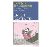 Die Schule der Diktatoren: Eine Komödie in neun Bildern