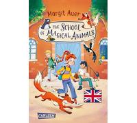 Die Schule der magischen Tiere 1: The School of Magical Animals (Englische Ausgabe mit Vokabelhilfen)