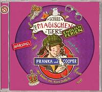 Die Schule der Magischen Tiere - Endlich Ferien: 08: Franka & Cooper (Hörspiel)