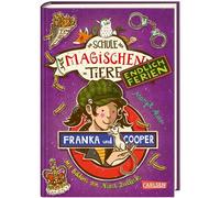 Die Schule Der Magischen Tiere. Endlich Ferien 8: Franka Und Cooper