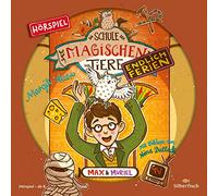 Die Schule der magischen Tiere - Endlich Ferien - Hörspiele 7: Max und Muriel - Das Hörspiel