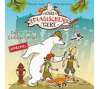Die Schule der Magischen Tiere - Ermittelt 1: der Grüne Glibber-Brief