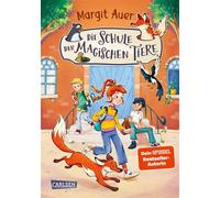 Die Schule der magischen Tiere Neuausgabe 1: Die Schule der magischen Tiere Magische Neuausgabe mit vielen neuen Bildern und tollen Extras! - Margit Auer - Carlsen - ebook (ePub) - Livre