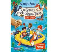 Die Schule der magischen Tiere Neuausgabe 16: Land unter! Der neue Band: Mit magischen neuen Bildern und tollen Extras - Margit Auer - Carlsen - ebook (ePub) - Livre
