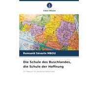 Die Schule des Buschlandes, die Schule der Hoffnung: Ein Plädoyer für Gemeinschaftsschulen