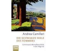 Andrea Camiller Die schwarze Seele des Sommers. Commissario Montalbanos (Poche)