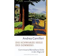 Die schwarze Seele des Sommers: Commissario Montalbano blickt in den Abgrund