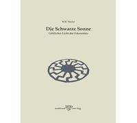 Die Schwarze Sonne: Göttliches Licht der Erkenntnis