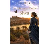 Die schwarze Taube von Siwa