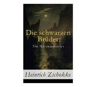 Die Schwarzen Brüder: Ein Abenteuerroman: Band 1-3