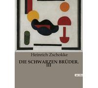 Die Schwarzen Brüder. Iii