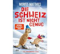 Die Schweiz ist nicht genug: Ein Erdmännchen-Krimi | Zieht euch lieber warm an - die Erdmännchen ermitteln wieder! Der neue Fall der tierisch-humorvollen Cosy-Crime-Reihe