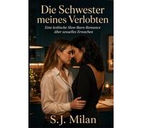 Die Schwester meines Verlobten: Eine lesbische Slow-Burn-Romance über sexuelles Erwachen