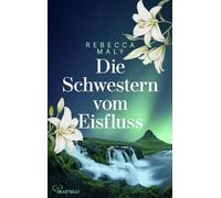 Die Schwestern vom Eisfluss - Rebecca Maly - beHEARTBEAT - ebook (ePub) - Livre