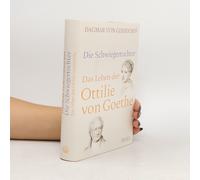 Die Schwiegertochter. Das Leben der Ottilie von Goethe