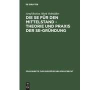 Die Se Für Den Mittelstand - Theorie Und Praxis Der Se-Gründung