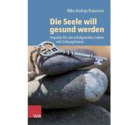 Die Seele will gesund werden