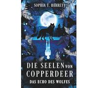 Die Seelen von Copperdeer: Das Echo des Wolfes