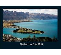 Die Seen der Erde 2026 Fotokalender DIN A4: Monatskalender mit Bild-Motiven aus Fauna und Flora, Natur, Blumen und Pflanzen