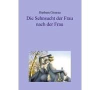 Die Sehnsucht Der Frau Nach Der Frau