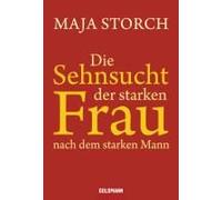 Die Sehnsucht Der Starken Frau Nach Dem Starken Mann