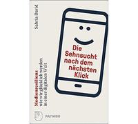 Die Sehnsucht Nach Dem Nächsten Klick