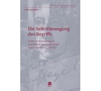 Die Selbstbewegung des Begriffs: Stufen der Realisierung der spekulativen Metaphysik Hegels in den Jahren 1801-1804/05