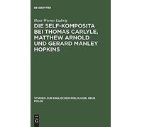 Die Self-Komposita Bei Thomas Carlyle, Matthew Arnold Und Gerard Manley Hopkins