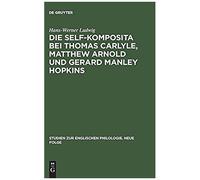 Die Self-Komposita Bei Thomas Carlyle, Matthew Arnold Und Gerard Manley Hopkins
